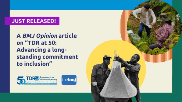 Promotional graphic for a BMJ Opinion article on TDR’s 50-year commitment to inclusion, featuring images of researchers in the field over colourful circle graphics